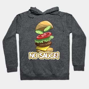 No Sauce! Hoodie